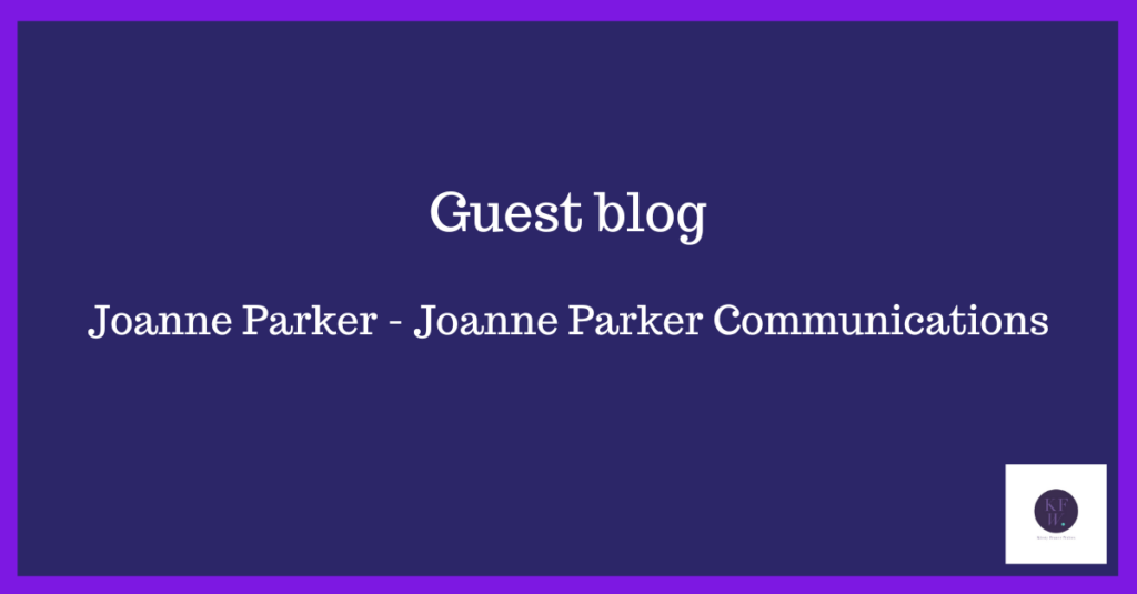 Guest blog by Joanne Parker from Joanne Parker Communications explaining the importance of a communications strategy.